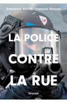 La police contre la rue