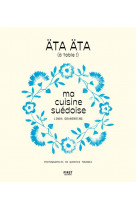 Ata, ata ! ma cuisine suedoise