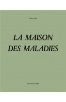 La maison des maladies