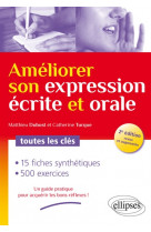 Ameliorer son expression ecrite et orale. toutes les cles - 2e edition revue et augmentee