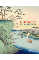 Hiroshige en 500 estampes