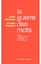 La guerre des mots - préface de michel pinçon et monique pin