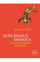 Sens dessus dessous - l-ecole du monde a l-envers