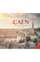 Caen entre heritage et modernite