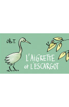 L'aigrette et l'escargot