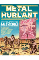 Metal hurlant n 9 - le futur ? c-etait mieux apres