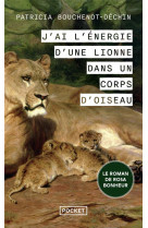 J'ai l'energie d'une lionne dans un corps d'oiseau