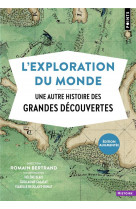 L-exploration du monde - une autre histoire des grandes decouvertes