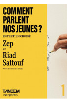 Comment parlent nos jeunes ? - entretien croise zep et riad