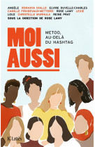 Moi aussi - metoo, au-dela du hashtag