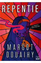 Repentie - une nonne pas comme les autres dans un polar rock-n-roll unique.