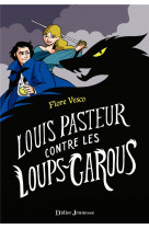 Louis pasteur contre les loups-garous