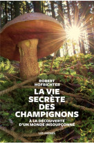 La vie secrete des champignons