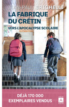 La fabrique du cretin - vers l-apocalypse scolaire