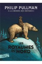 A la croisee des mondes - i - les royaumes du nord