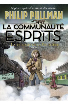 La trilogie de la poussiere - t02 - la communaute des esprits