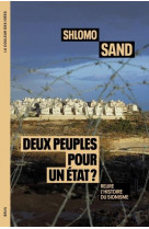 Deux peuples pour un etat ?. relire l-histoire du sionisme