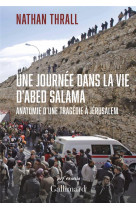 Une journee dans la vie d'abed salama - anatomie d'une tragedie a jerusalem