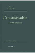 L'insaisissable - lettres choisies