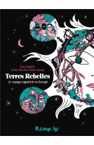 Terres rebelles - le voyage zapatiste en europe