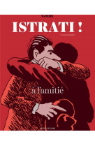 Istrati ! - braila - paris - le caire - nice - moscou