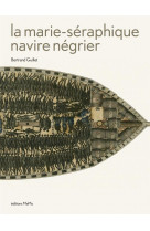 La marie-seraphique, navire negrier