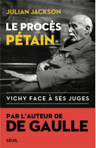 Le proces petain - vichy face a ses juges