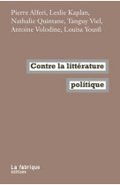 Contre la litterature politique