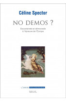 No demos ? - souverainete et democratie a l-epreuve de l-europe