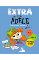 Extra mortelle adele t1 - une nuit chez ma baby sittrice