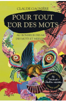 Pour tout l-or des mots - edition realisee par monsieur christian lacroix - tirage limite