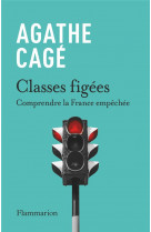 Classes figees - comprendre la france empechee