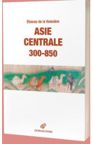 Asie centrale 300-850 - des routes et des royaumes - illustrations, couleur