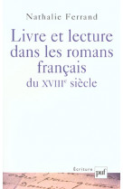 Livre et lecture dans les romans francais du xviii siecle
