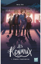 Les kidnimaux - tome 1 premiere transformation