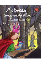 Motordu, sang-de-grillon et autres contes