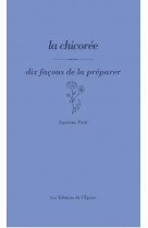 La chicoree, dix facons de la preparer - illustrations, noir et blanc