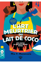 La cuisine mortelle de tita rosie - tome 1 l'art meurtrier du lait de coco