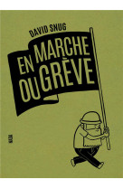 En marche ou greve