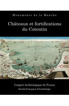 Congres 178 : monuments de la manche. chateaux et fortifications du cotentin
