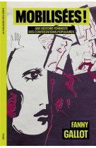 Mobilisees ! - une histoire feministe des contestations populaires