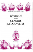 Idees recues sur les grandes decouvertes