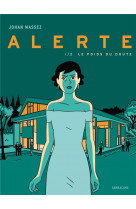 Alerte - t01 - le poids du doute