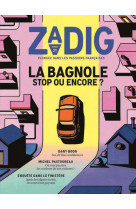 Zadig n21 - la bagnole, stop ou encore ?