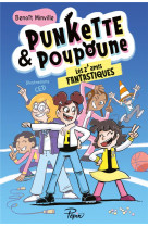 Punkette & poupoune - t04 - les z-amis fantastiques