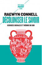 Decoloniser le savoir - sciences sociales et theorie du sud