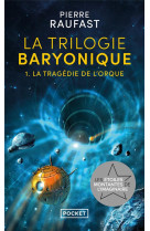 La trilogie baryonique - tome 1 la tragedie de l-orque