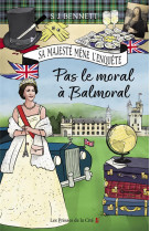 Pas le moral a balmoral - vol04