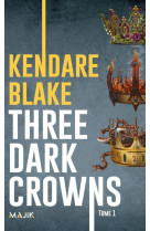 Three dark crowns - t01 - three dark crowns