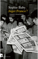 Juger franco ? - impunite, reconciliation, memoire